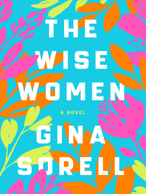 Title details for The Wise Women by Gina Sorell - Available